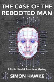 Hawk - Case of the Rebooted Man A Robin Hood and Associates Mystery - - N555z