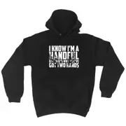 Know Im A Handful But Thats Why Youve Got Two Hands - Funny Novelty Hoodies Hoodie