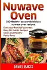 Nuwave Oven: Nuwave Oven Recipes, nuwave Airfryer Cookbook, Easy Nuwave Recipes,