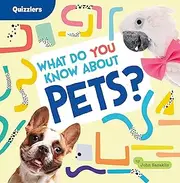 What Do You Know About Pets? (Quizzlers)