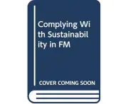 COMPLYING WITH SUSTAINABILITY IN FM