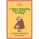 A Sloth’’s philosophy, Don’’t worry be happy: Little Book of Mindfulness (Part 2)