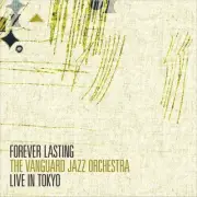 VANGUARD JAZZ ORCHESTRA - Forever Lasting-live In Tokyo - CD - Import - **NEW**