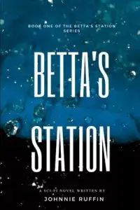 在飛比找博客來優惠-Betta’’s Station: Book One of 