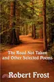 The Road Not Taken and Other Selected Poems