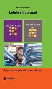 Lehrkraft voraus!: Aus dem Leben einer Grundschullehrerin by Marion Hartmann Har