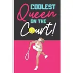 COOLEST QUEEN ON THE COURT!