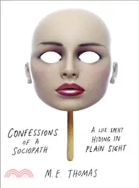 在飛比找三民網路書店優惠-Confessions of a Sociopath ― A