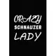 Crazy Schnauzer Lady: Blank Lined Journal for Dog Lovers, Dog Mom, Dog Dad and Pet Owners