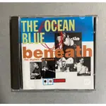 THE OCEAN BLUE • BENEATH THE RHYTHM & SOUND 海藍合唱團 節奏與樂聲之下