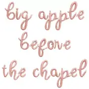 BIG APPLE BEFORE THE CHAPEL Cursive Letter Balloon Banner - Bachelorette Decor