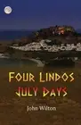 Four Lindos July Days by John Wilton Paperback Book