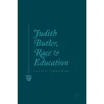 JUDITH BUTLER, RACE AND EDUCATION