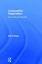 Comparative Regionalism: Economics and Security by Etel Solingen (English) Hardc