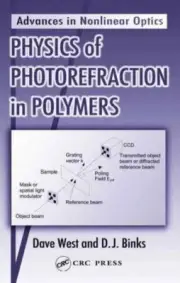Physics Of Photorefraction In Polymers, Hardcover by West, Dave; Binks, David...