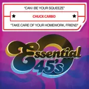 Chuck Carbo - Can I Be Your Squeeze / Take Care of Your Homework [New ] Alliance