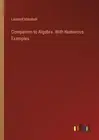 Companion to Algebra. With Numerous Examples by Leonard Marshall Paperback Book