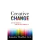 Creative Change: Why We Resist It...how We Can Embrace It