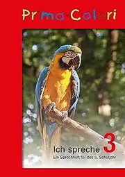 TimeTEX - Prima-Colori booklet "I speak 3" | Independent, clear language workbook that covers the entire curriculum of the 3rd grade | Contents: A4 booklet "I speak 3"