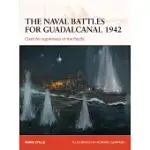 THE NAVAL BATTLES FOR GUADALCANAL 1942: CLASH FOR SUPREMACY IN THE PACIFIC