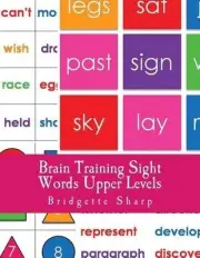 Brain Training Sight Words Upper Levels: A Whole Brain Approach to Reading by Br