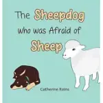 THE SHEEPDOG WHO WAS AFRAID OF SHEEP