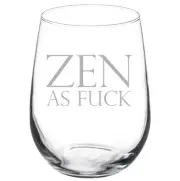Zen As Fck AF Funny Stemmed / Stemless Wine Glass