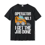 有趣的 SKID STEER I GET THE JOB DONE HOE OPERATOR T 恤棉質男式上衣襯衫家庭