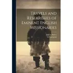 TRAVELS AND RESEARCHES OF EMINENT ENGLISH MISSIONARIES