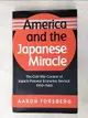 【書寶二手書T9／財經企管_EJH】America and the Japanese Miracle: The Cold War Context of Japan’s Postwar Economic Revival, 1950-1960_Forsberg, Aaron