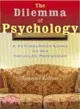 The Dilemma of Psychology ― A Psychologist Looks at His Troubled Profession