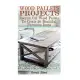 Wood Pallets Projects: Recycle Old Wood Pallets to Create 20 Beautiful Furniture Items. Household Hacks, Diy Projects, Woodworki