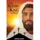 The Return of the King of kings: The Great Hope: the end is just the beginning of an Eternal Kingdom of Peace and Love