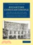 在飛比找三民網路書店優惠-Byzantine Constantinople:The W