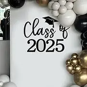 Class of 2025 Decal Sign for Balloon Arch - Graduation Decal for Grad Party, Congrats Grad Party Class of 2025 Event Planner Vinyl Decal