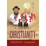 A LOOK AT CHRISTIANITY