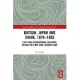 Britain, Japan and China, 1876-1895: East Asian International Relations Before the First Sino-Japanese War