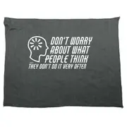 Dont Worry About What People Think - Funny Novelty Soft Sport Microfiber Towel