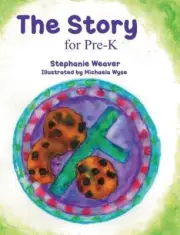 The Story for Pre-K by Stephanie Weaver Hardcover Book