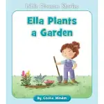 ELLA PLANTS A GARDEN