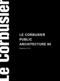 在飛比找博客來優惠-Le Corbusier Public Architectu