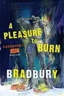 A Pleasure to Burn: Fahrenheit 451 Stories by Ray Bradbury (English) Paperback B