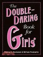 The Double-Daring Book for Girls