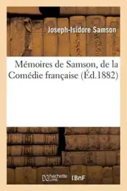 Memoires de Samson, de la Comedie francaise