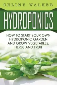 在飛比找博客來優惠-Hydroponics: How To Start Your
