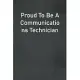 Proud To Be A Communications Technician: Lined Notebook For Men, Women And Co Workers