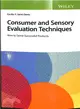 Consumer and Sensory Evaluation Techniques ― How to Sense Successful Products