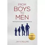 FROM BOYS TO MEN: MENTORING YOUR SON FOR A LIFETIME OF SUCCESS