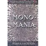 MONOMANIA: THE FLIGHT FROM EVERYDAY LIFE IN LITERATURE AND ART