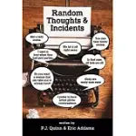 RANDOM THOUGHTS & INCIDENTS, VOLUME 1
